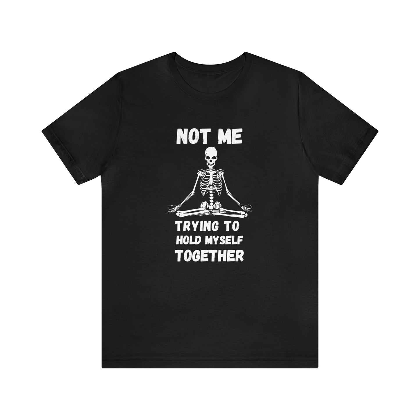 Hold Myself Together Skeleton Tee