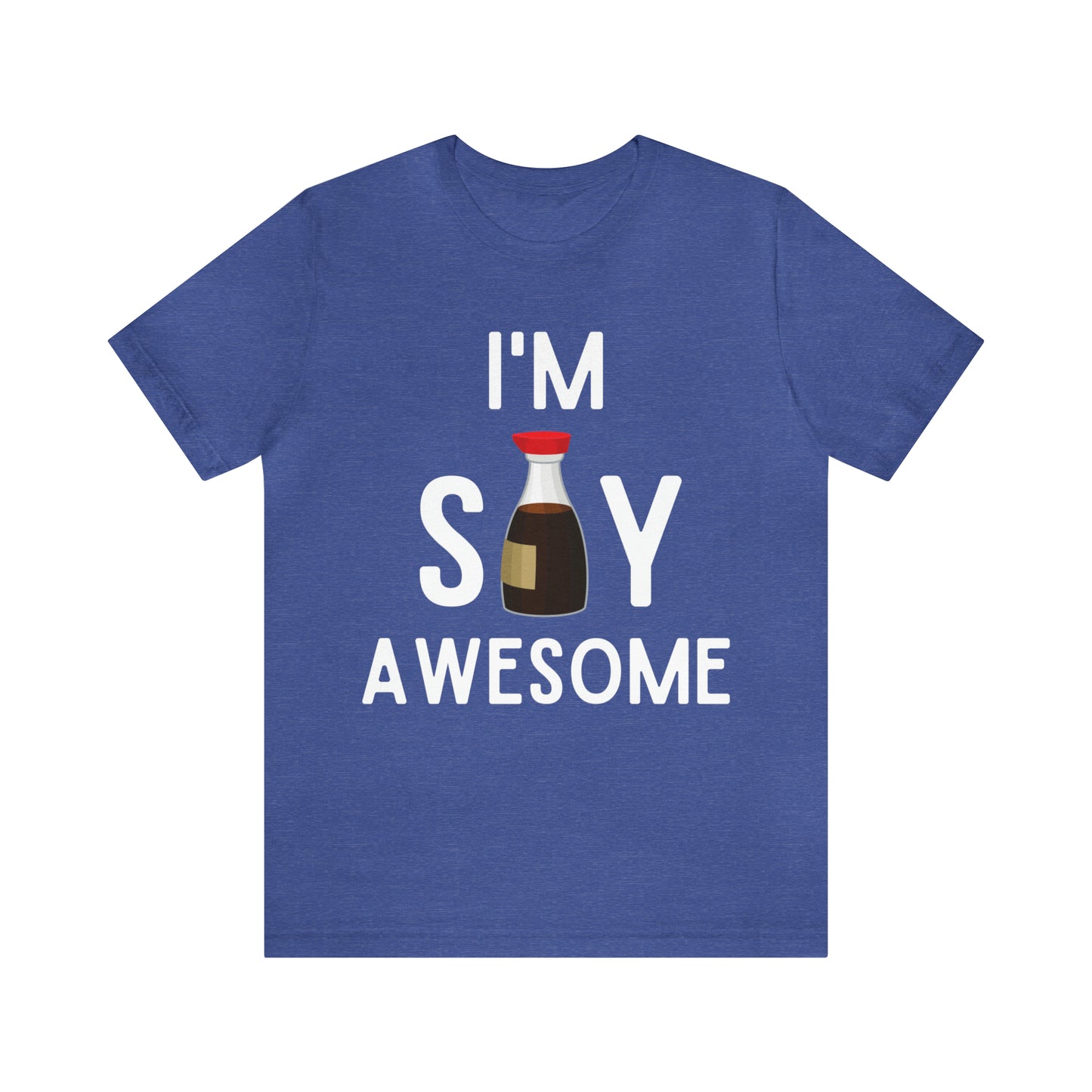 I'm Soy Awesome Tee