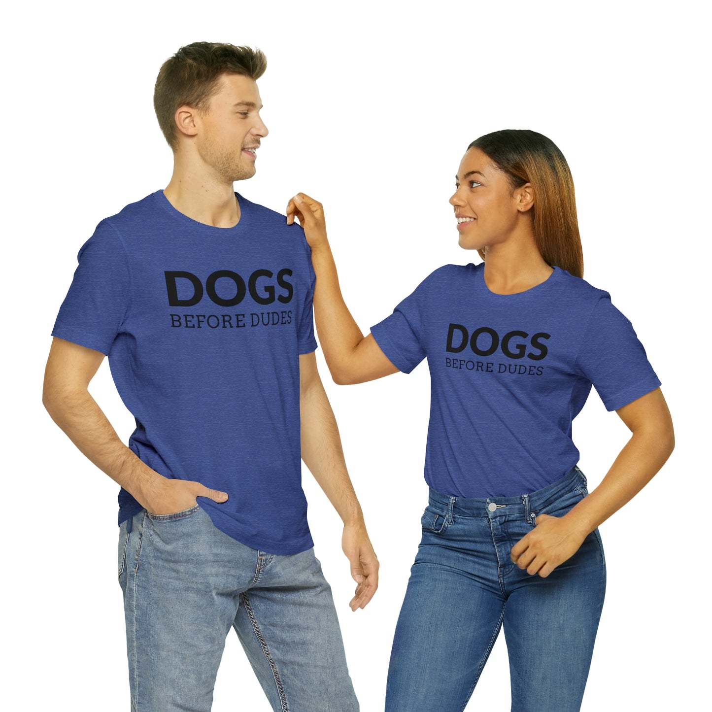 Dogs Before Dudes Tee