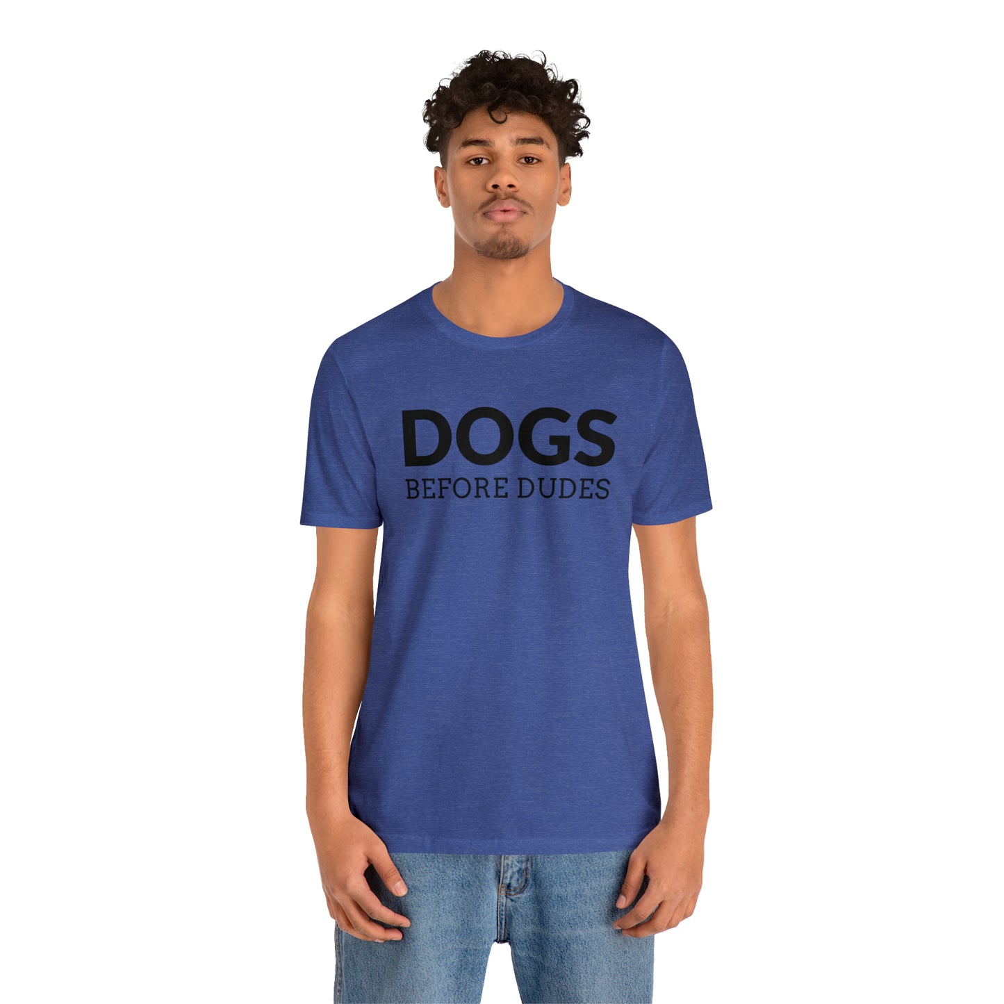 Dogs Before Dudes Tee