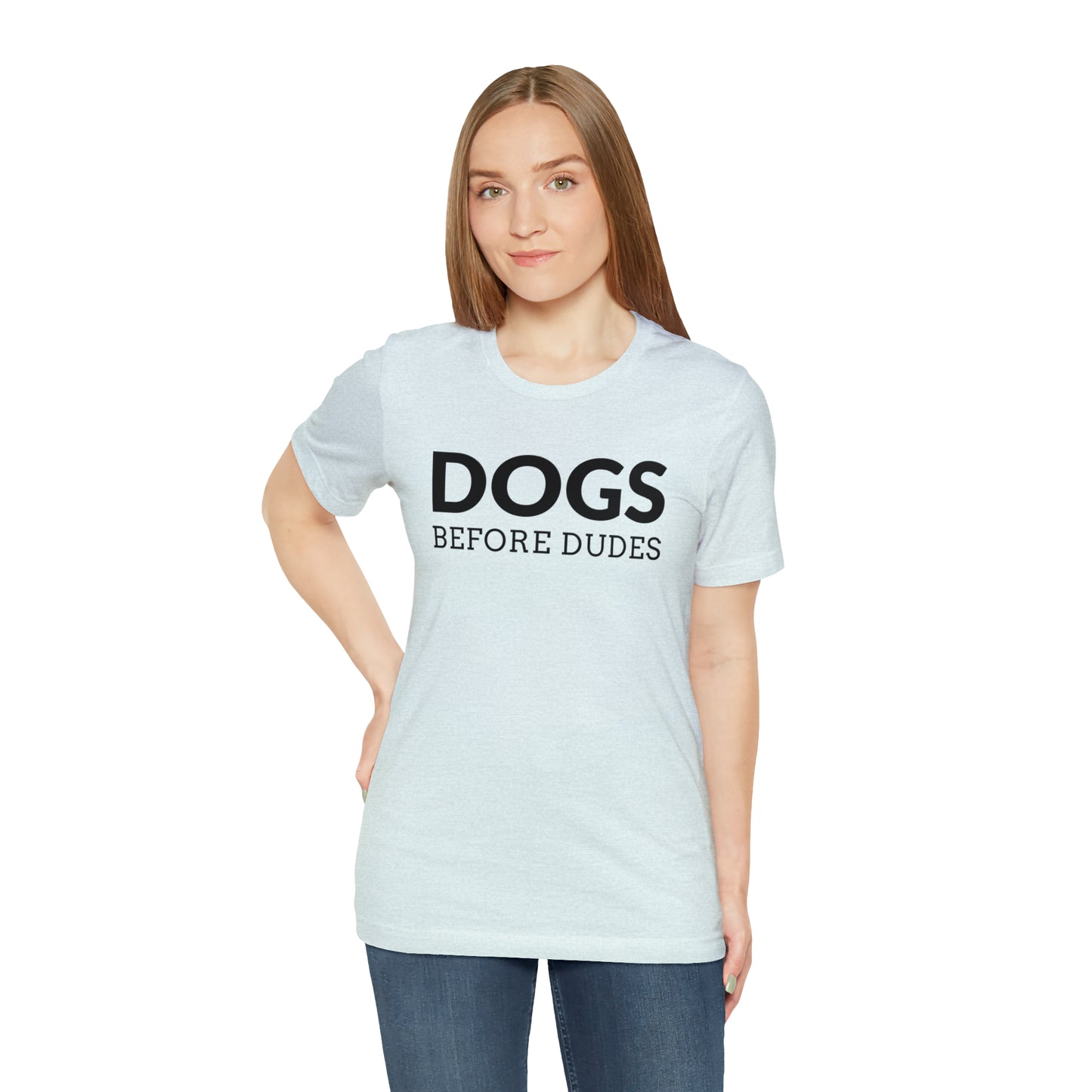 Dogs Before Dudes Tee