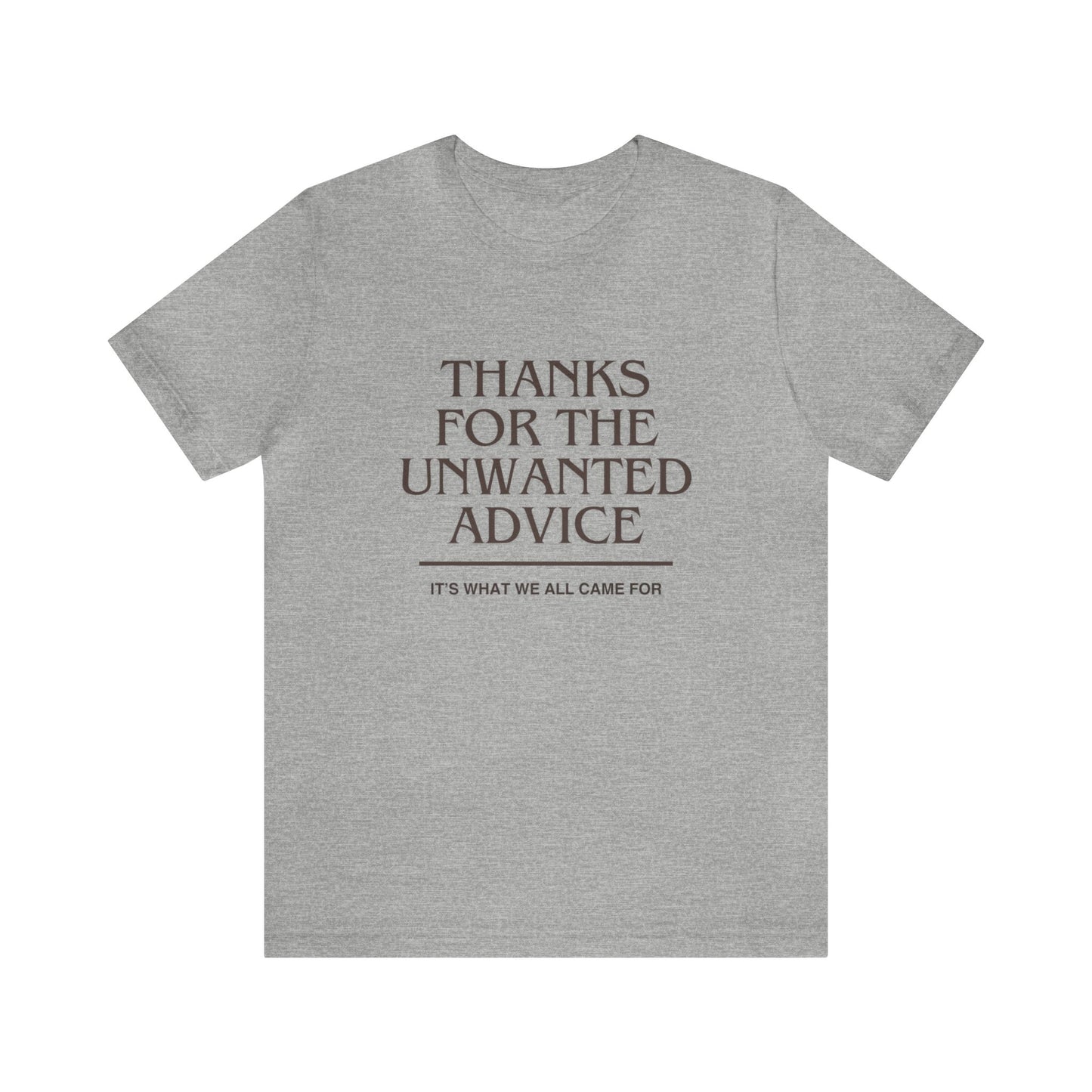 Unwanted Advice PSA Tee