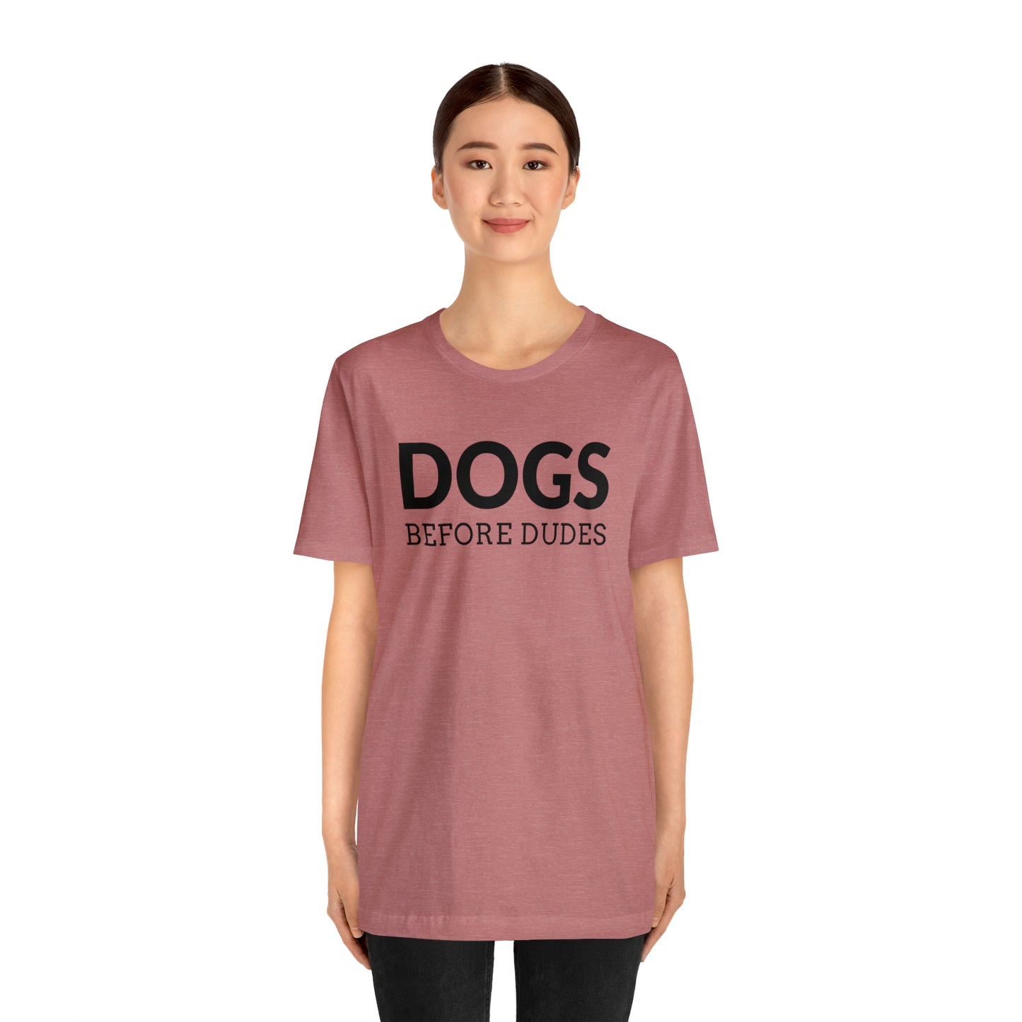 Dogs Before Dudes Tee