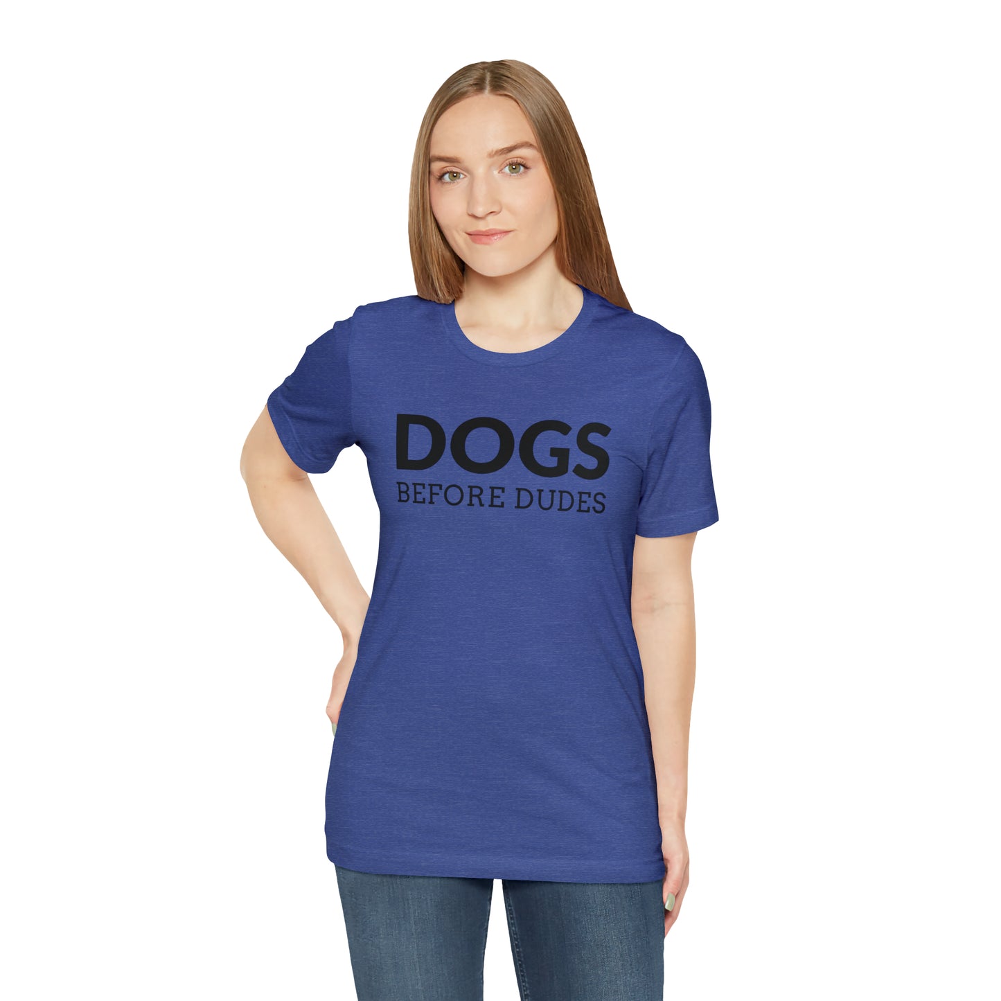 Dogs Before Dudes Tee