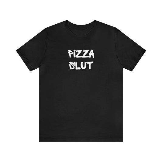 Pizza Slut Tee