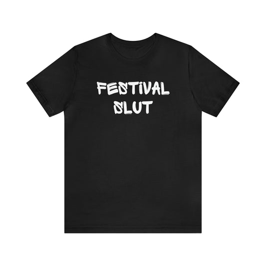 Festival Slut Tee