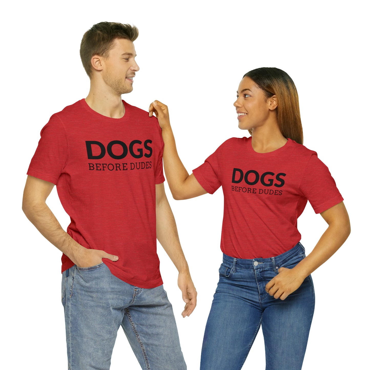 Dogs Before Dudes Tee