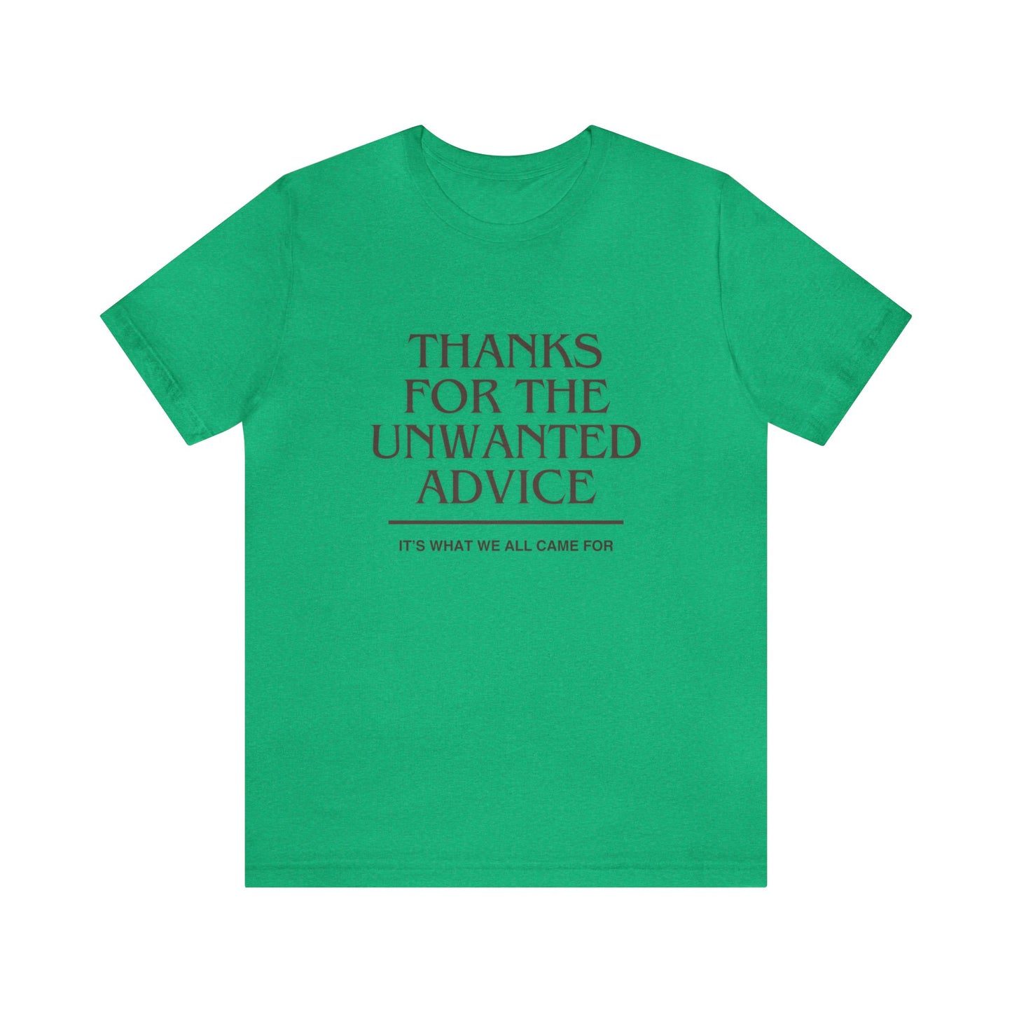 Unwanted Advice PSA Tee