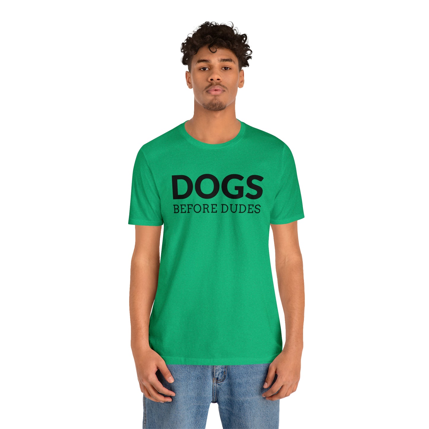 Dogs Before Dudes Tee