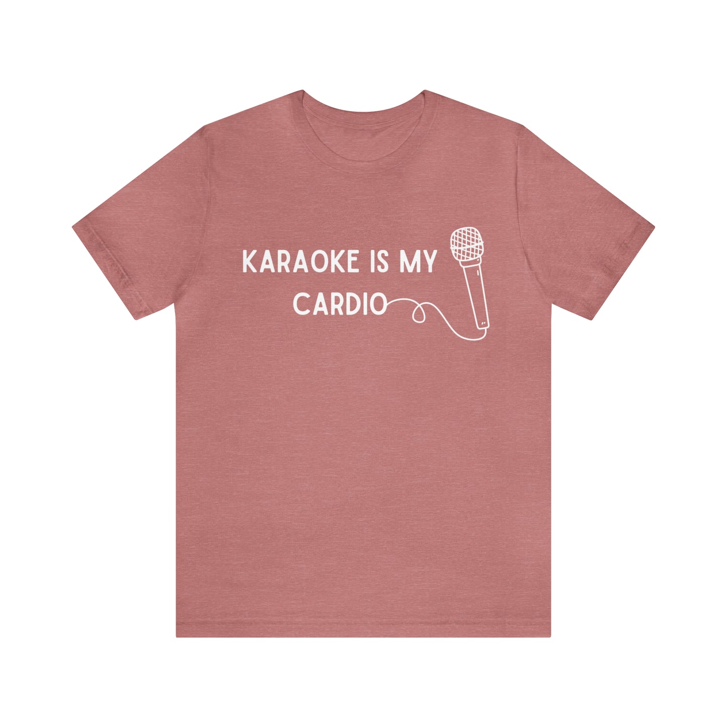 Karaoke is My Cardio Tee