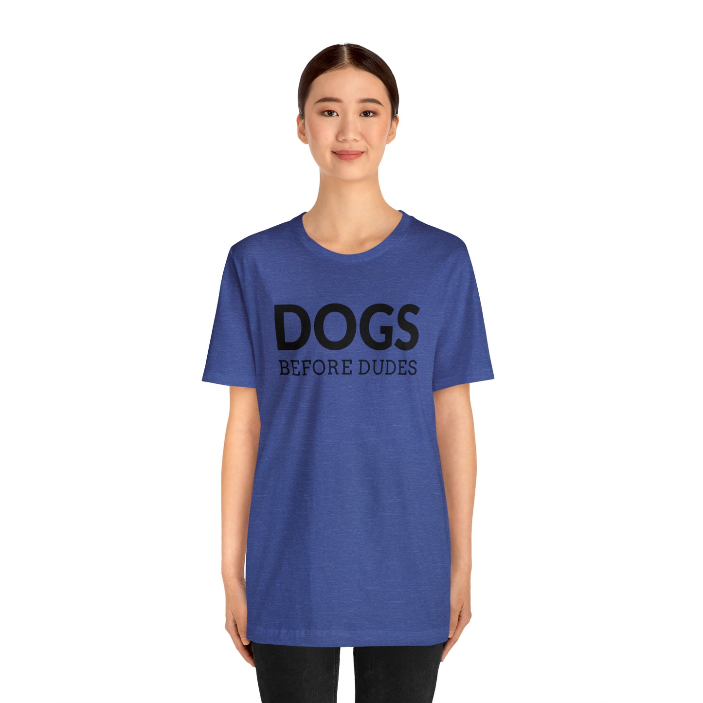 Dogs Before Dudes Tee