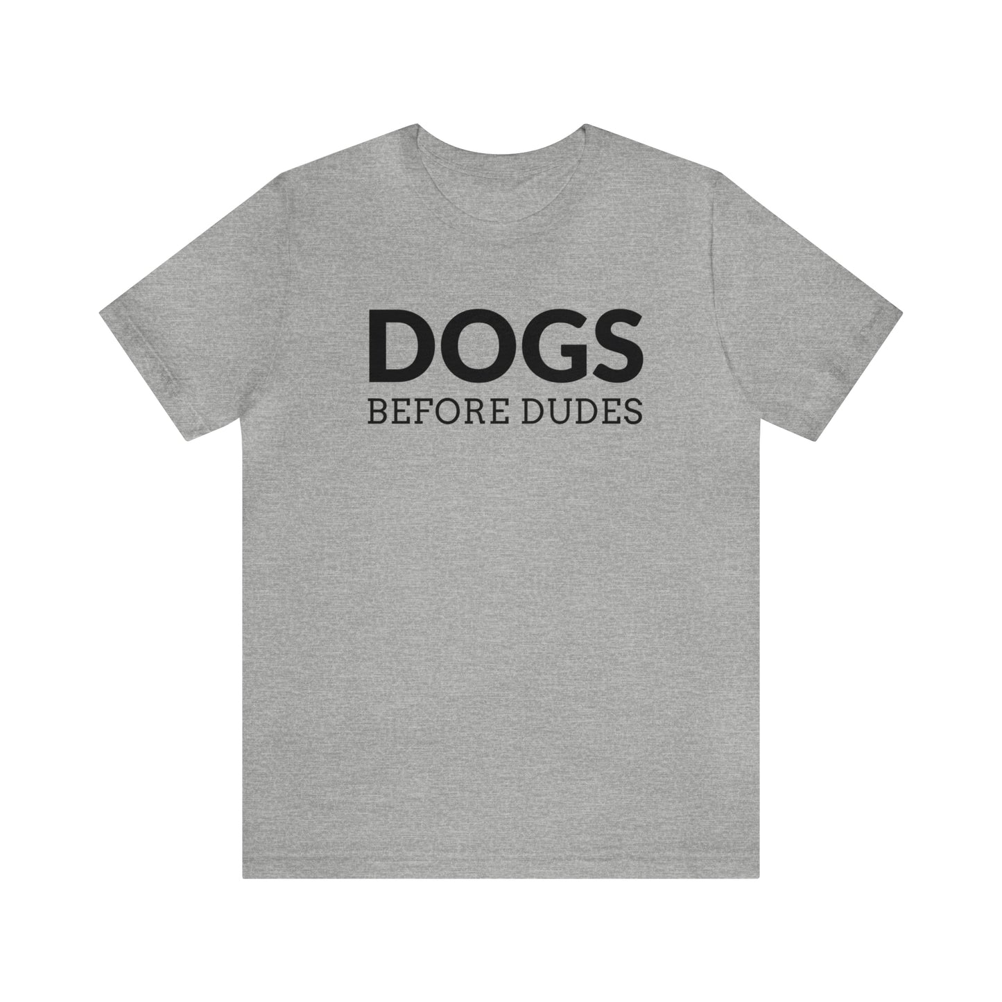 Dogs Before Dudes Tee