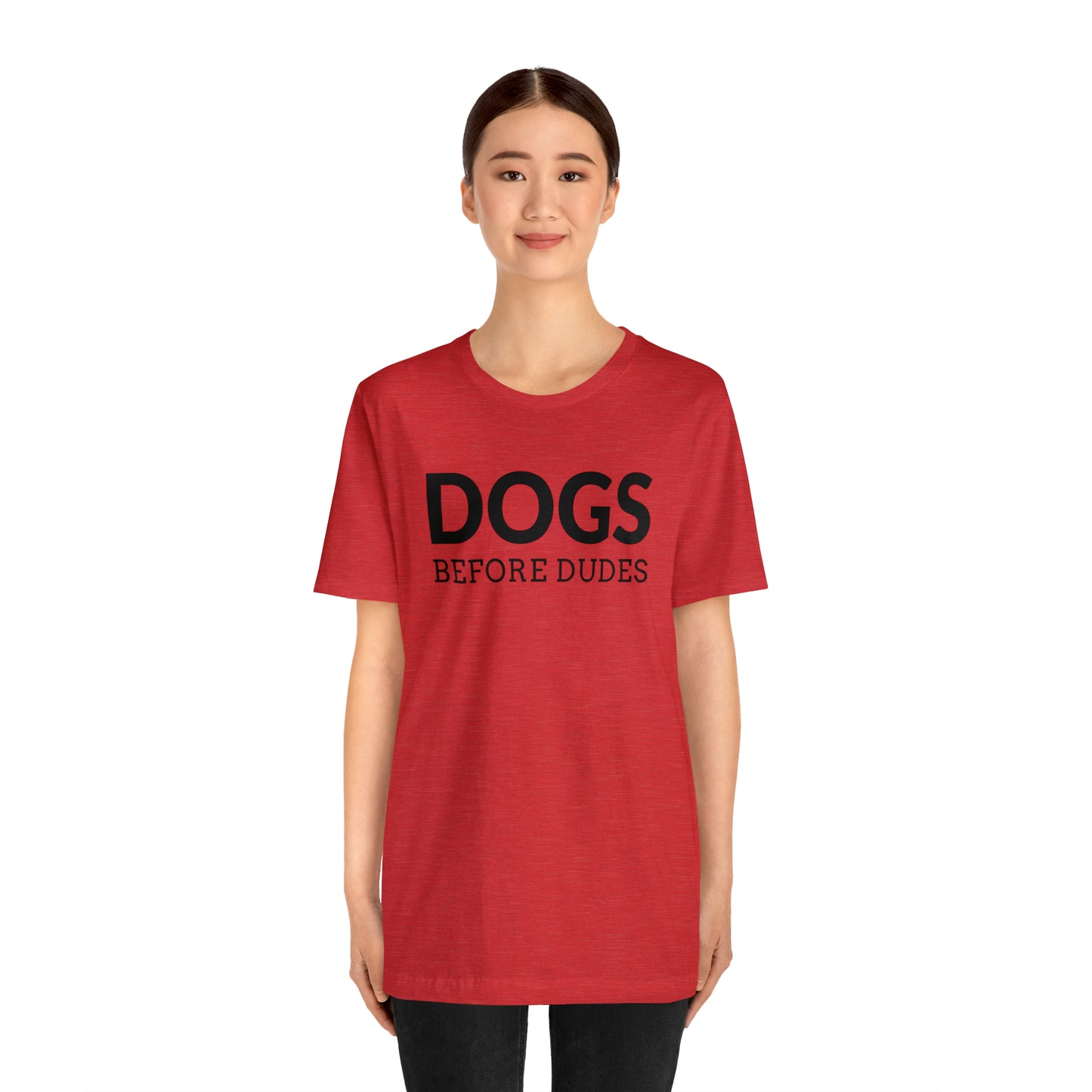 Dogs Before Dudes Tee