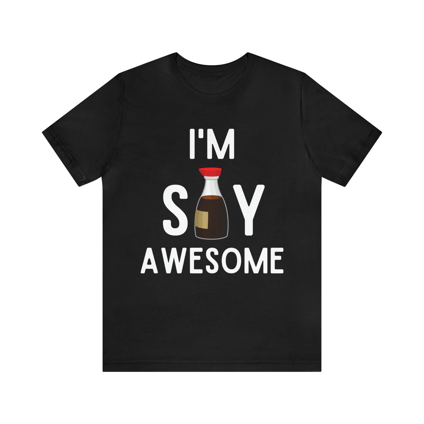 I'm Soy Awesome Tee