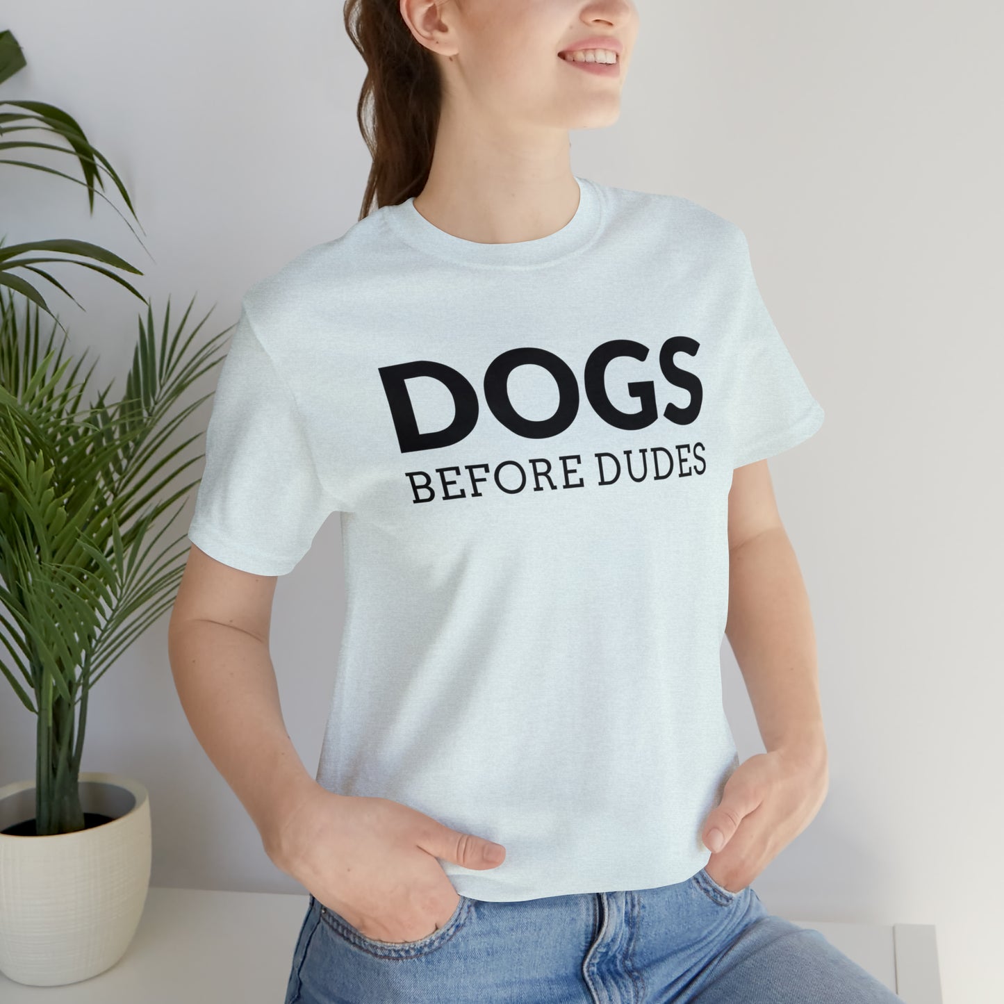 Dogs Before Dudes Tee