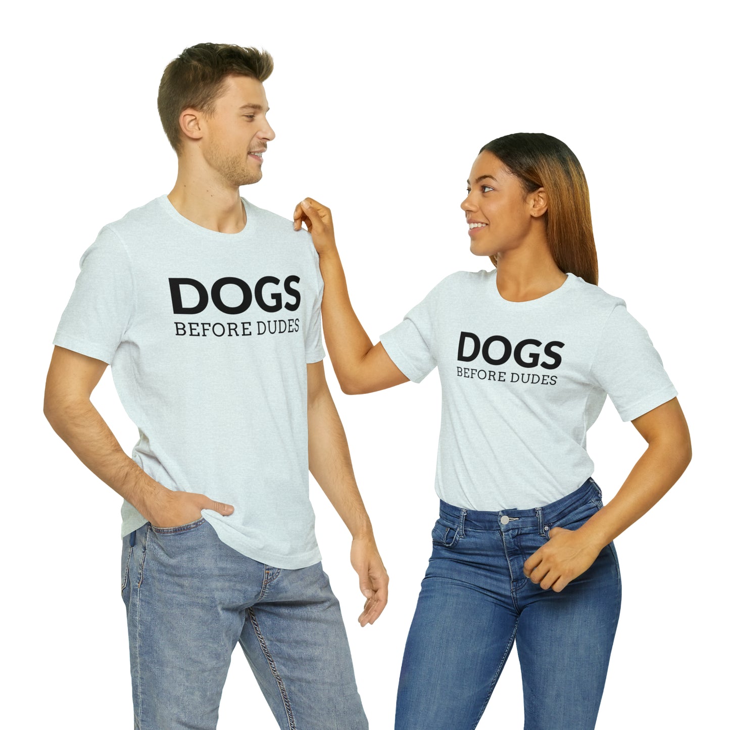 Dogs Before Dudes Tee