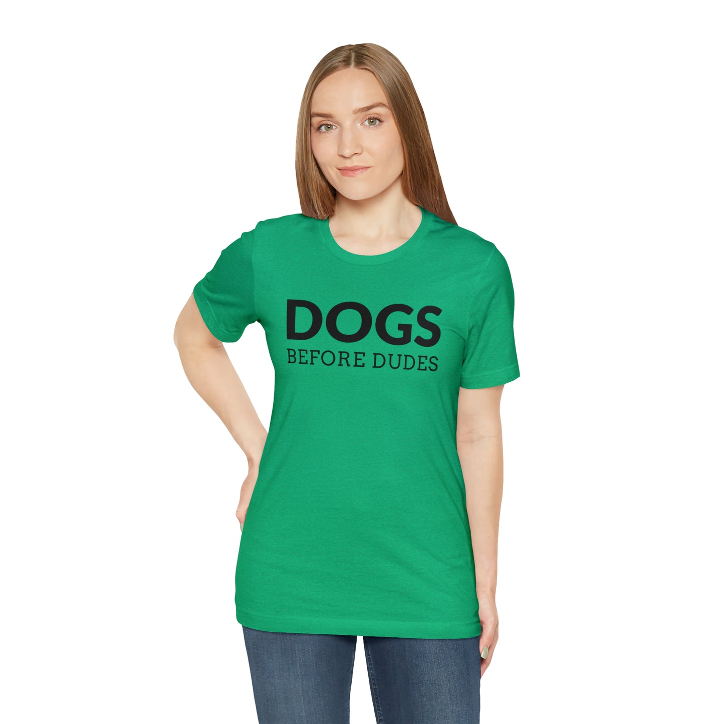 Dogs Before Dudes Tee