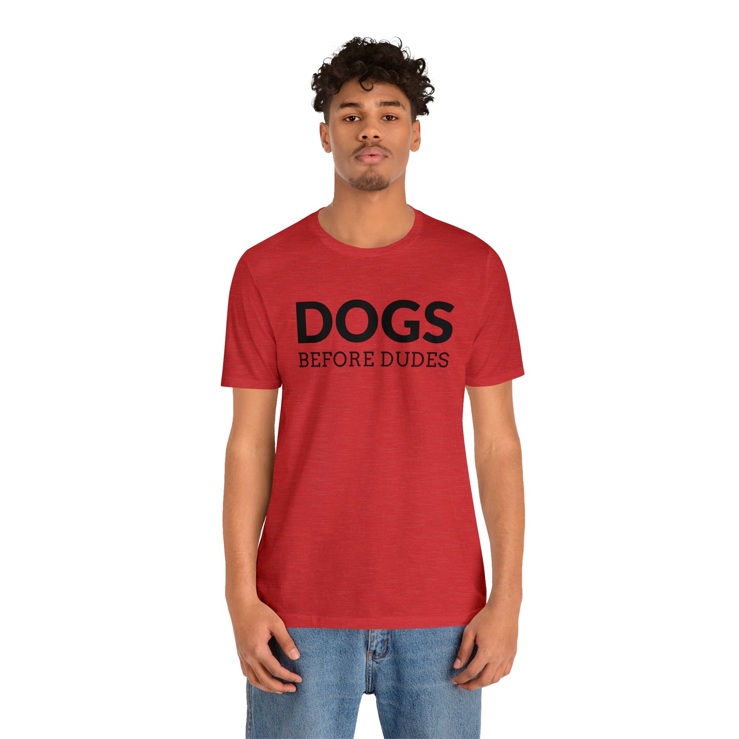 Dogs Before Dudes Tee