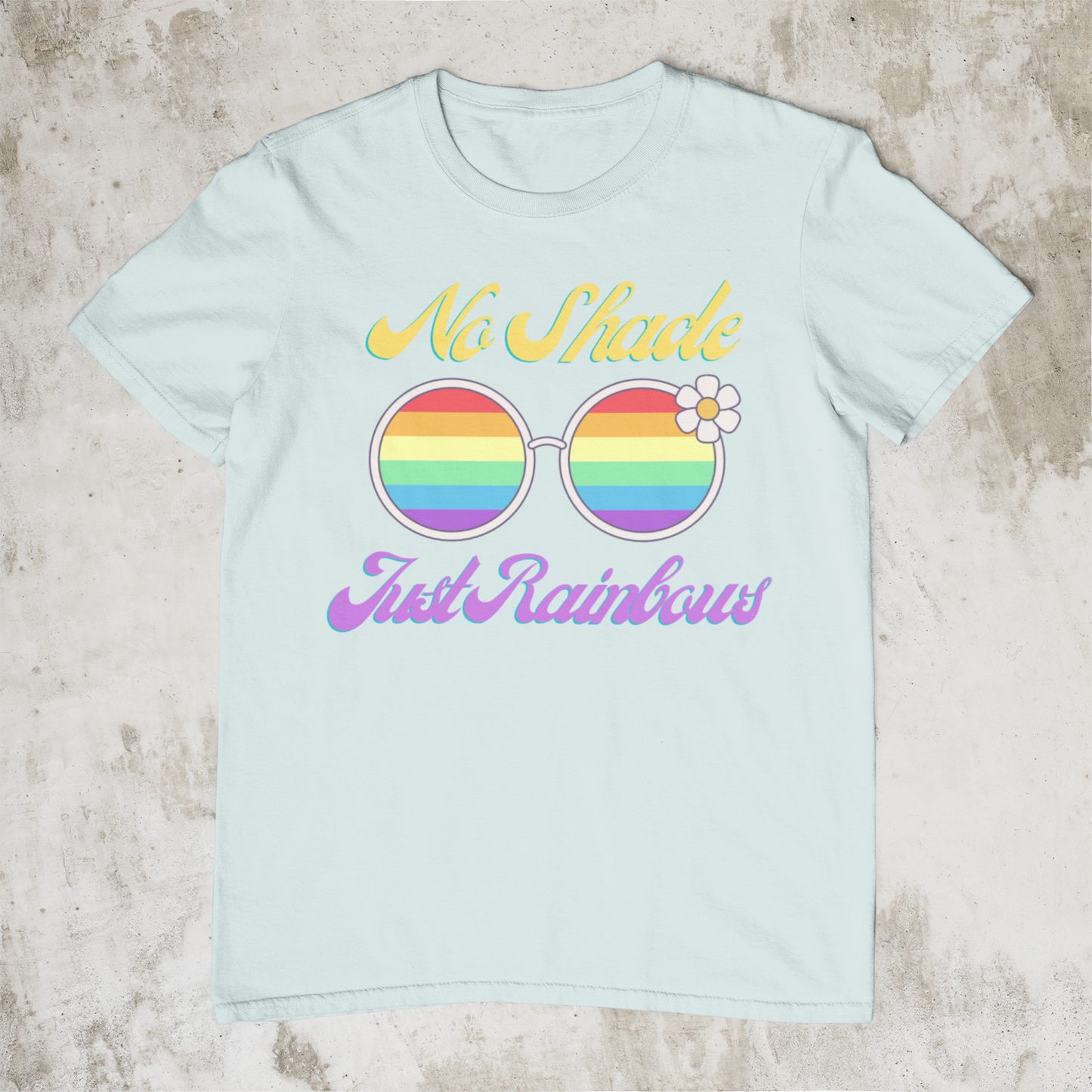 No Shade, Just Rainbows Tee