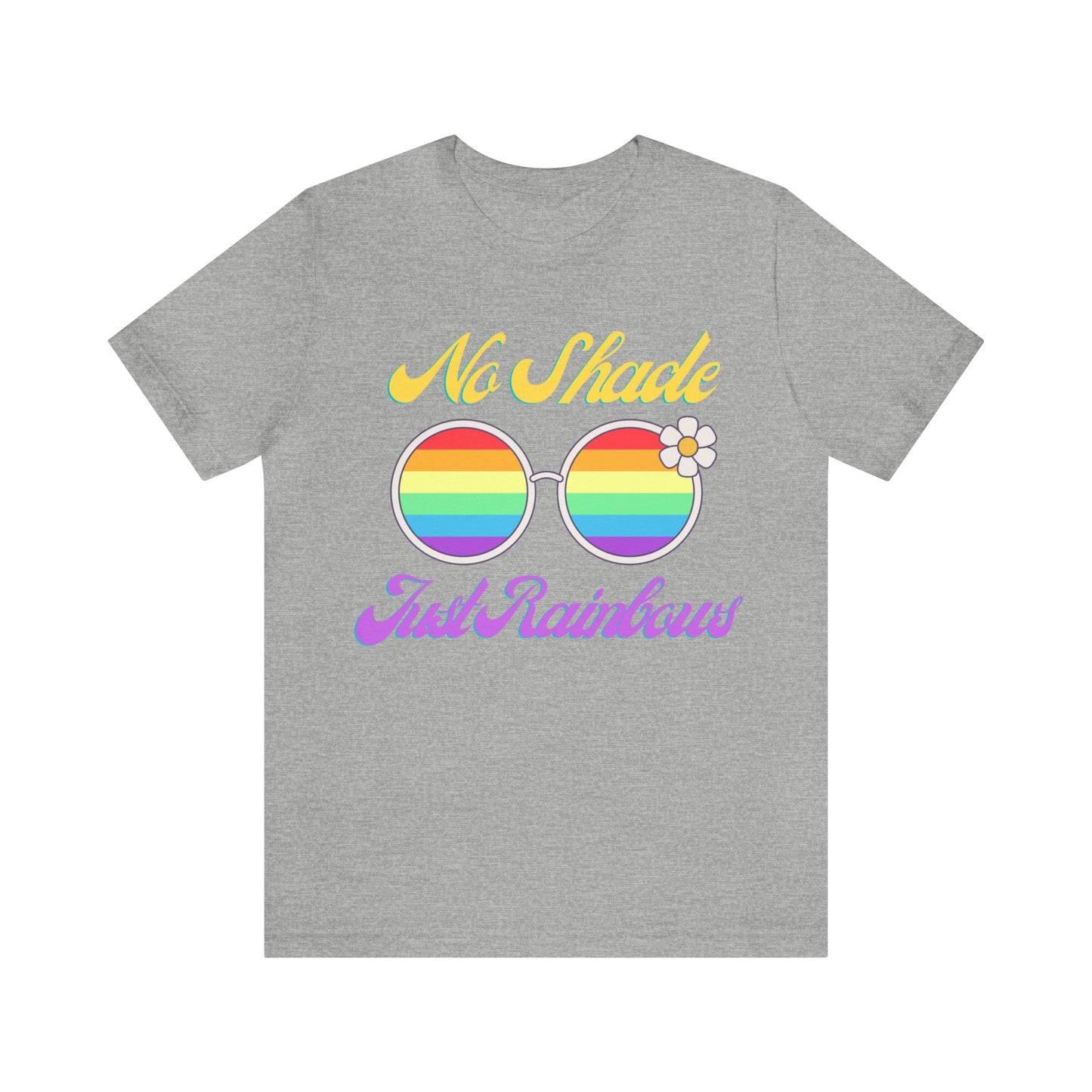 No Shade, Just Rainbows Tee