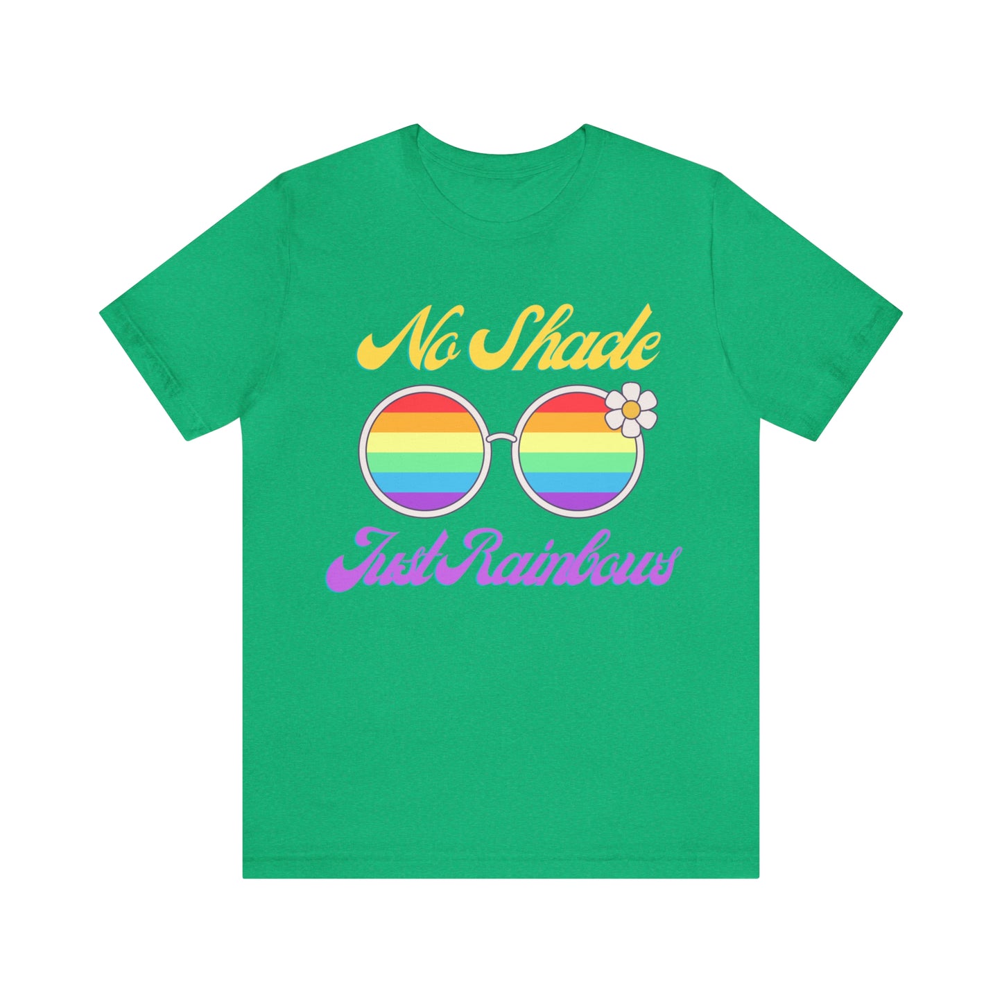 No Shade, Just Rainbows Tee