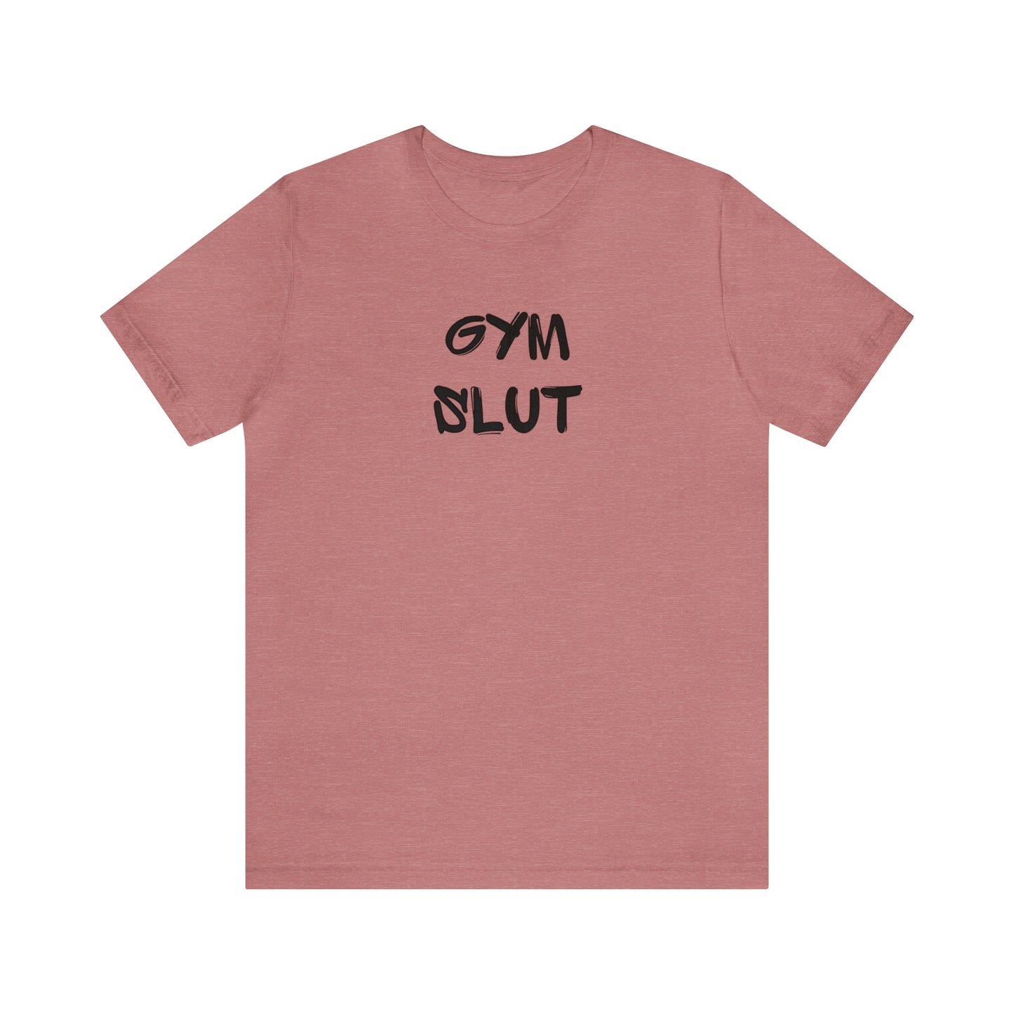 Gym Slut Tee