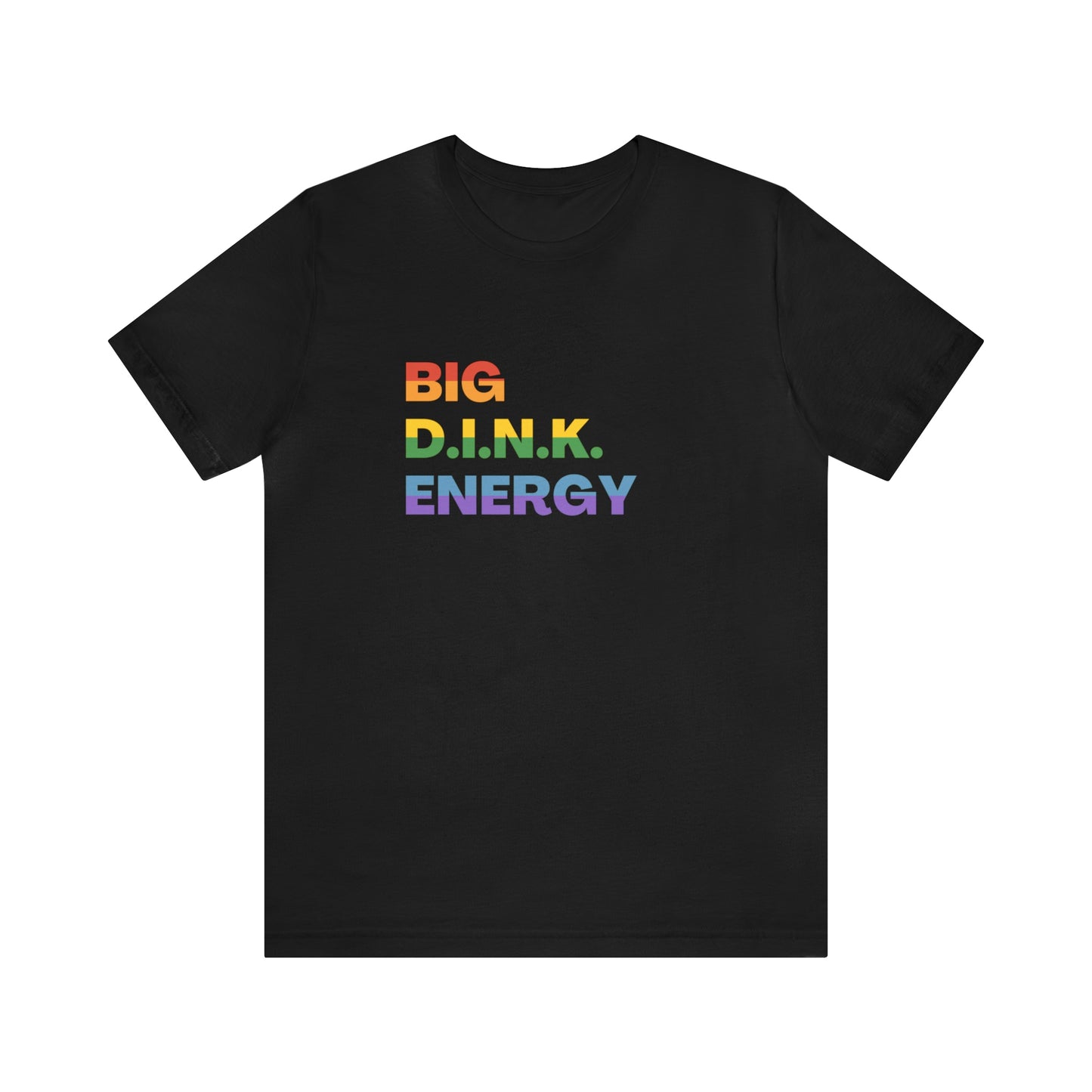 Big D.I.N.K. Energy Rainbow Tee
