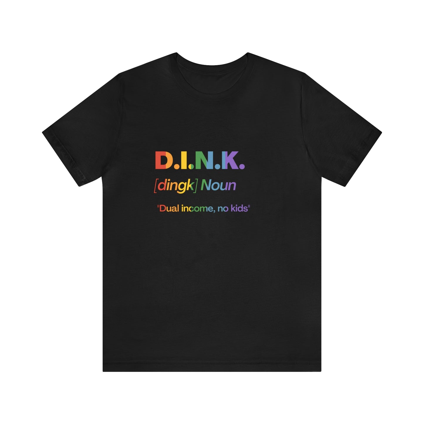 D.I.N.K. Definition Rainbow Tee