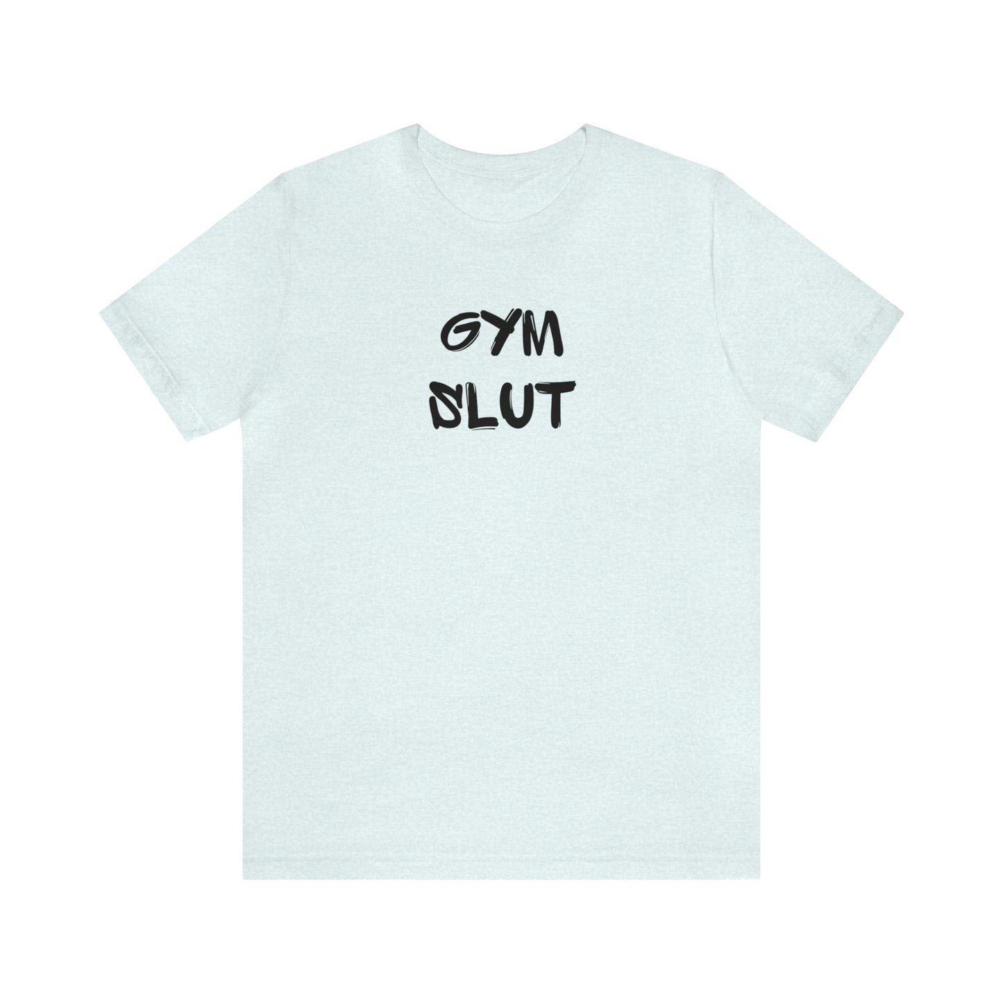 Gym Slut Tee